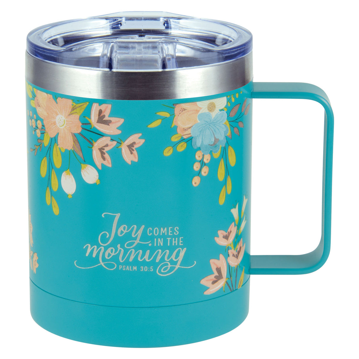 Joy Comes In The Morning Stainless Steel Travel Mug - Psalms 30:5